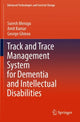 Book cover of: Track and Trace Management System for Dementia and Intellectual Disabilities. By: Suresh Merugu