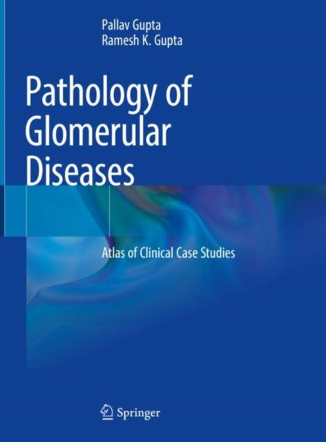 Book cover of: Pathology of Glomerular Diseases. By: Pallav Gupta