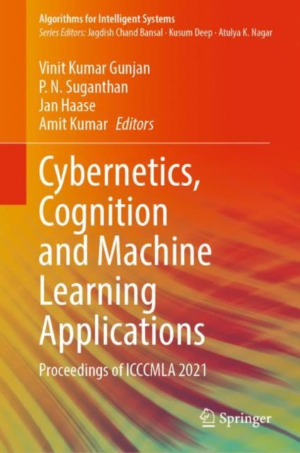 Book cover of: Cybernetics, Cognition and Machine Learning Applications. By: Vinit Kumar Gunjan