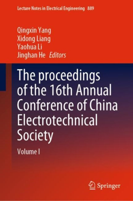Book cover of: proceedings of the 16th Annual Conference of China Electrotechnical Society. By: Qingxin Yang