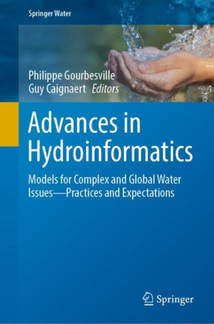 Book cover of: Advances in Hydroinformatics. By: Philippe Gourbesville