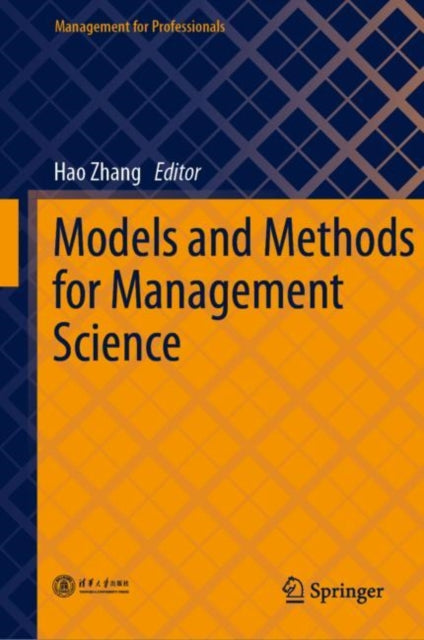 Book cover of: Models and Methods for Management Science. By: Hao Zhang