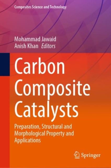 Book cover of: Carbon Composite Catalysts. By: Mohammad Jawaid