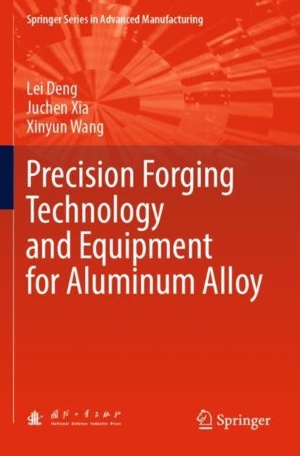 Book cover of: Precision Forging Technology and Equipment for Aluminum Alloy