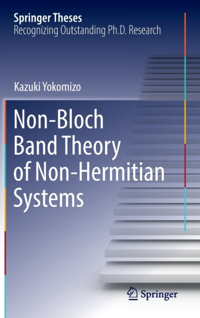 Book cover of: Non-Bloch Band Theory of Non-Hermitian Systems. By: Kazuki Yokomizo
