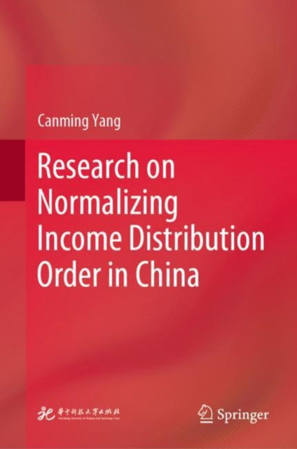 Book cover of: Research on Normalizing Income Distribution Order in China. By: Canming Yang