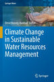 Book cover of: Climate Change in Sustainable Water Resources Management. By: Omid Bozorg-Haddad