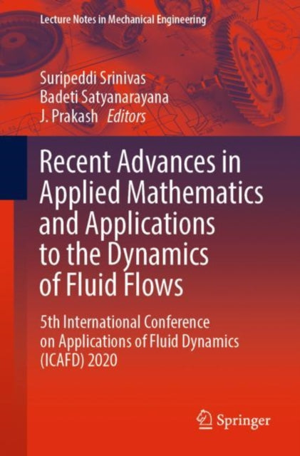 Book cover of: Recent Advances in Applied Mathematics and Applications to the Dynamics of Fluid Flows. By: Suripeddi Srinivas
