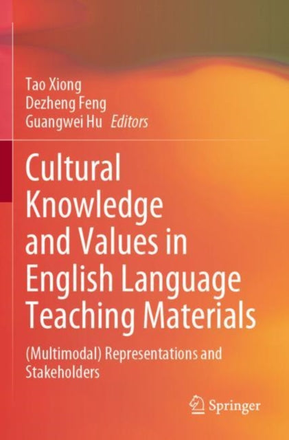 Book cover of: Cultural Knowledge and Values in English Language Teaching Materials. By: Tao Xiong