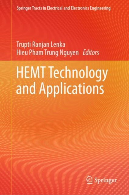 Book cover of: HEMT Technology and Applications. By: Trupti Ranjan Lenka