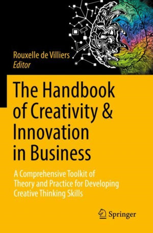 The Handbook of Creativity & Innovation in Business