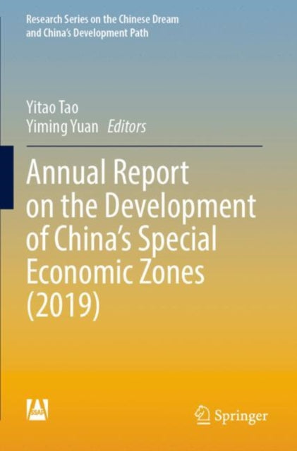 Book cover of: Annual Report on the Development of China’s Special Economic Zones (2019). By: Yitao Tao