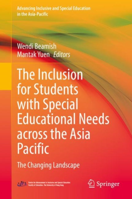 Book cover of: Inclusion for Students with Special Educational Needs across the Asia Pacific. By: Wendi Beamish
