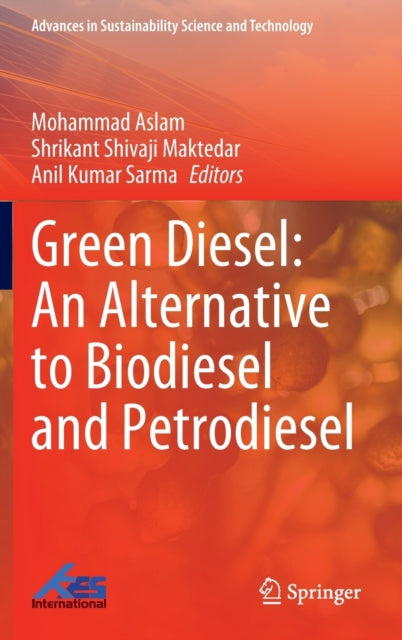 Book cover of: Green Diesel: An Alternative to Biodiesel and Petrodiesel. By: Mohammad Aslam