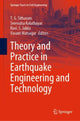 Book cover of: Theory and Practice in Earthquake Engineering and Technology. By: T. G. Sitharam