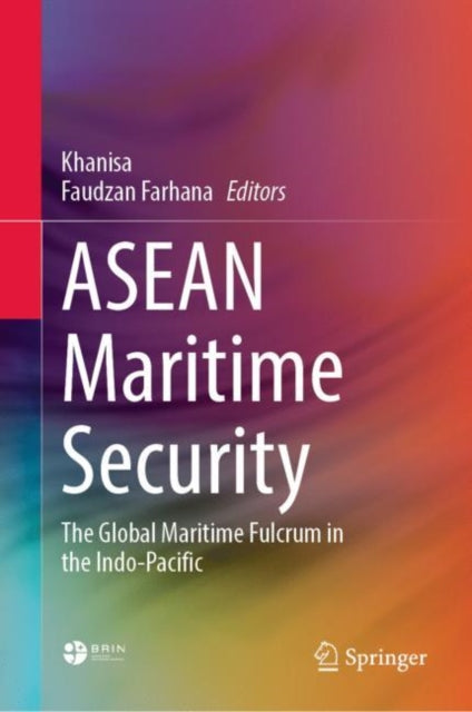 Book cover of: ASEAN Maritime Security. By: Khanisa