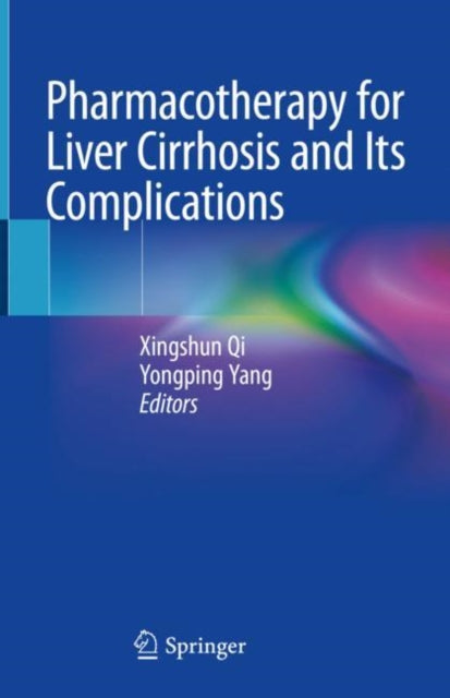 Book cover of: Pharmacotherapy for Liver Cirrhosis and Its Complications. By: Xingshun Qi