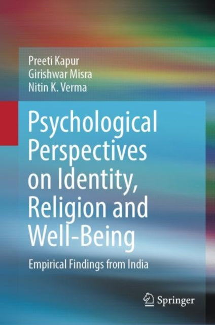 Book cover of: Psychological Perspectives on Identity, Religion and Well-Being. By: Preeti Kapur