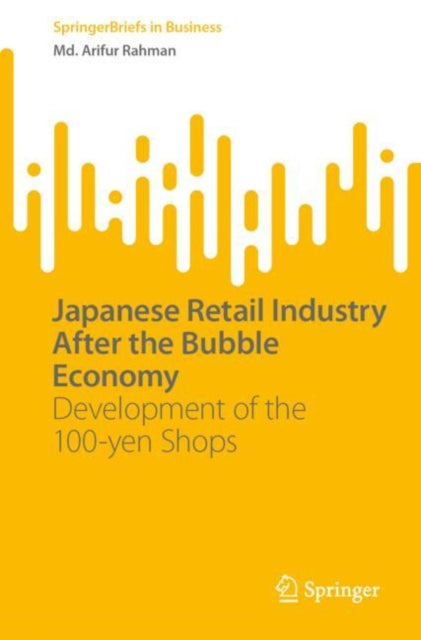 Book cover of: Japanese Retail Industry After the Bubble Economy. By: Arifur Rahman