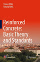 Book cover of: Reinforced Concrete: Basic Theory and Standards. By: Yining DING