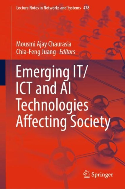 Book cover of: Emerging IT/ICT and AI Technologies Affecting Society. By: Mousmi Ajay Chaurasia