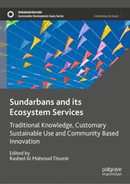 Book cover of: Sundarbans and its Ecosystem Services. By: Rashed Al Mahmud Titumir