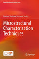 Book cover of: Microstructural Characterisation Techniques. By: Gunturi Venkata Sitarama Sastry