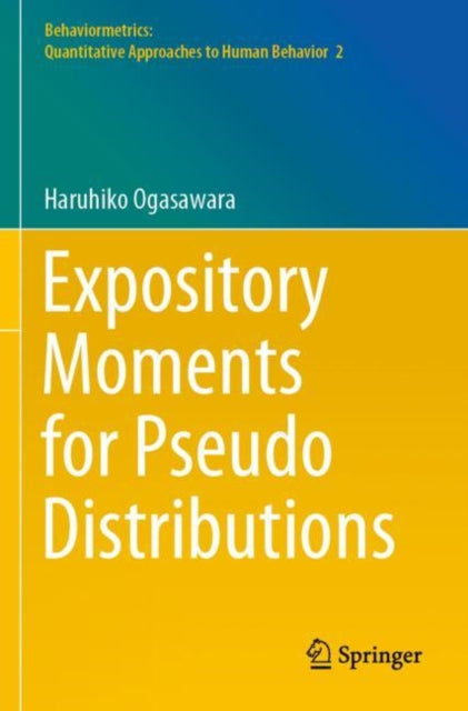 Book cover of: Expository Moments for Pseudo Distributions. By: Haruhiko Ogasawara