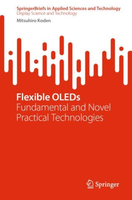 Book cover of: Flexible OLEDs. By: Mitsuhiro Koden