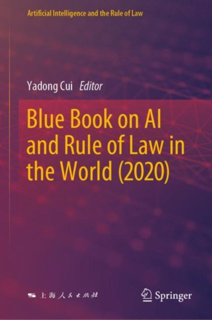 Book cover of: Blue Book on AI and Rule of Law in the World (2020). By: Yadong Cui