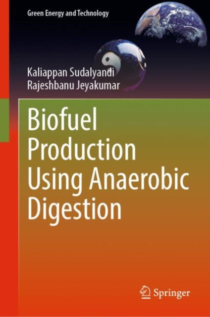 Book cover of: Biofuel Production Using Anaerobic Digestion. By: S. Kaliappan
