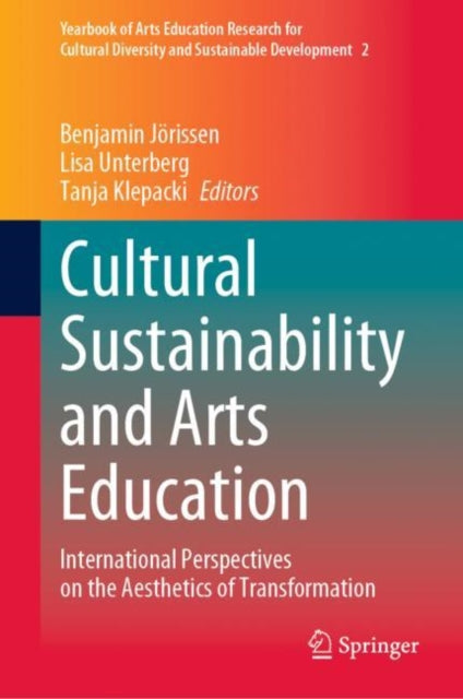 Book cover of: Cultural Sustainability and Arts Education. By: Benjamin Jörissen