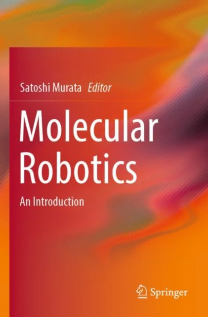 Book cover of: Molecular Robotics. By: Satoshi Murata