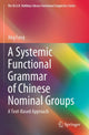 Book cover of: Systemic Functional Grammar of Chinese Nominal Groups. By: Jing Fang