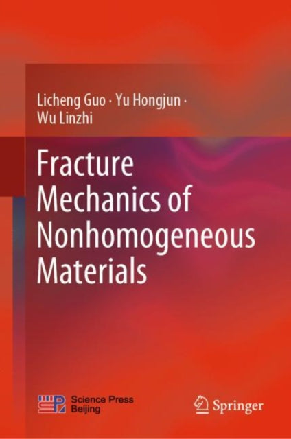 Book cover of: Fracture Mechanics of Nonhomogeneous Materials. By: Licheng Guo