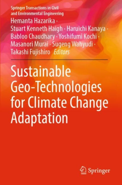 Book cover of: Sustainable Geo-Technologies for Climate Change Adaptation. By: Hemanta Hazarika
