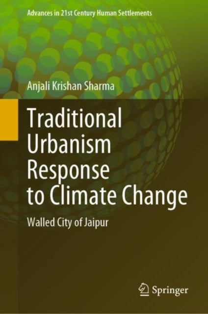 Book cover of: Traditional Urbanism Response to Climate Change. By: Sharma Anjali Krishan