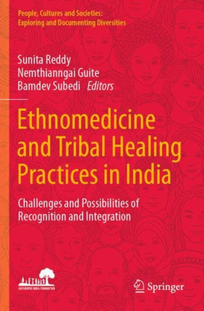 Book cover of: Ethnomedicine and Tribal Healing Practices in India. By: Sunita Reddy