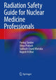 Book cover of: Radiation Safety Guide for Nuclear Medicine Professionals. By: Pankaj Tandon