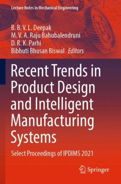 Book cover of: Recent Trends in Product Design and Intelligent Manufacturing Systems. By: B. B. V. L. Deepak