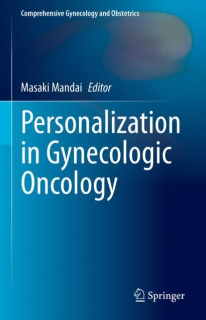 Book cover of: Personalization in Gynecologic Oncology. By: Masaki Mandai
