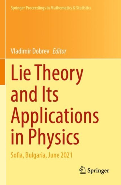 Book cover of: Lie Theory and Its Applications in Physics. By: Vladimir Dobrev