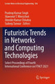 Book cover of: Futuristic Trends in Networks and Computing Technologies. By: Pradeep Kumar Singh