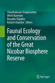 Book cover of: Faunal Ecology and Conservation of the Great Nicobar Biosphere Reserve. By: Chandrakasan Sivaperuman