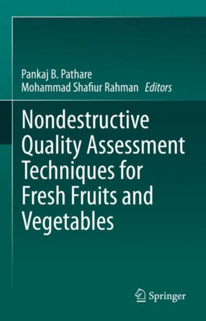 Book cover of: Nondestructive Quality Assessment Techniques for Fresh Fruits and Vegetables. By: Pankaj B. Pathare