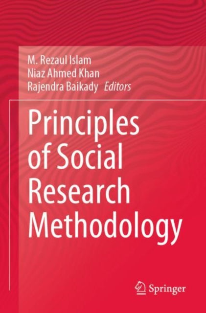 Book cover of: Principles of Social Research Methodology. By: M. Rezaul Islam