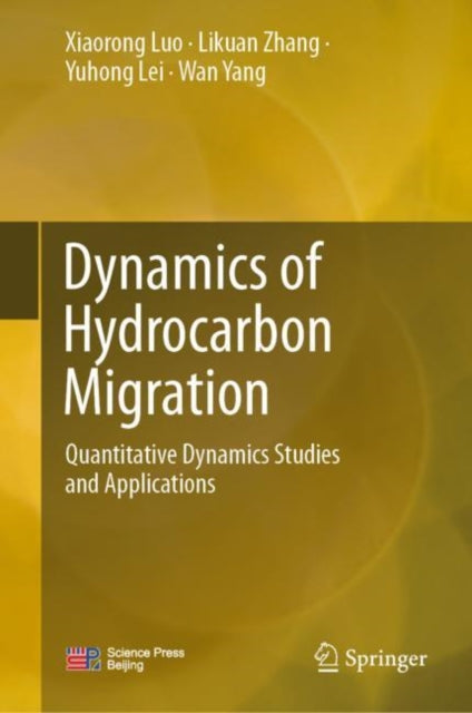 Book cover of: Dynamics of Hydrocarbon Migration. By: Xiaorong Luo