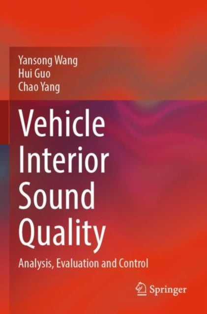 Book cover of: Vehicle Interior Sound Quality. By: Yansong Wang
