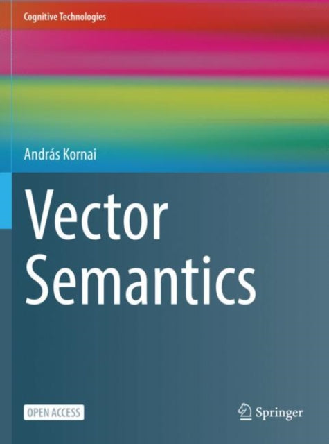 Book cover of: Vector Semantics. By: András Kornai