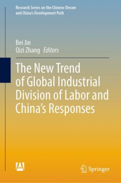 Book cover of: New Trend of Global Industrial Division of Labor and China’s Responses. By: Bei Jin